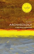 Archaeology: A Very Short Introduction | Paul (Freelance writer, translator, and broadcaster in archaeology) Bahn | 