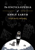 The Encyclopedia of Early Earth | Isabel Greenberg | 