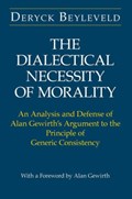 The Dialectical Necessity of Morality | Deryck Beyleveld | 