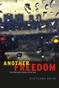 Another Freedom | Svetlana Boym | 