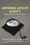 Aspiring Adults Adrift | Richard Arum | 