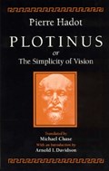 Plotinus or the Simplicity of Vision | Pierre (College de France) Hadot | 