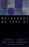 Metaphors We Live By | George Lakoff ; Mark Johnson | 
