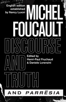 "discourse and Truth" and "parresia"