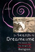 In Search of Dreamtime | Tomoko Masuzawa | 
