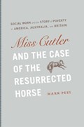 Miss Cutler and the Case of the Resurrected Horse | Mark Peel | 