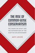 The Rise of Common-Sense Conservatism | Antti Lepisto | 