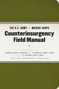 The U.S. Army/Marine Corps Counterinsurgency Field Manual | United States Army ; United States Marine Corps | 