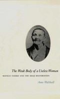 The Weak Body of a Useless Woman | Anne Walthall | 