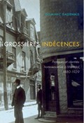 Grossieres indecences | Domenic Dagenais ; Dominic Dagenais | 