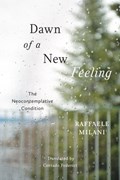 Dawn of a New Feeling | Raffaele Milani | 