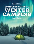 Complete Guide to Winter Camping | Kevin Callan | 