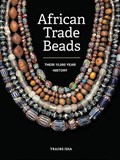 African Trade Beads: Their 10,000-Year History | Traore Issa | 