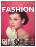 Hollywood Fashion: 100 Years of Hollywood Icons | Nancy J Hajeski | 