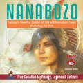 Nanabozo - Canada's Powerful Creator of Life and Ridiculous Clown Mythology for Kids True Canadian Mythology, Legends & Folklore | Professor Beaver | 