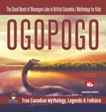 Ogopogo - The Great Beast of Okanagan Lake in British Columbia Mythology for Kids True Canadian Mythology, Legends & Folklore | Professor Beaver | 
