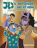 JD's Superhero Day at Home | Angeles Fisher | 