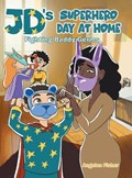 JD's Superhero Day at Home | Angeles Fisher | 