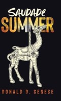 SAUDADE SUMMER | Senese, Donald, D. | 