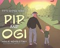 Pip and Ogi | Hollie Noveletsky | 