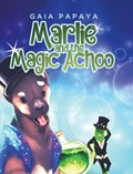 Marlie and the Magic Achoo | Gaia Papaya | 