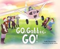Go, Gabbie, Go! | Hollie Noveletsky | 