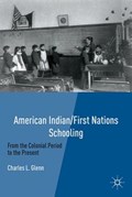 American Indian/First Nations Schooling | C. Glenn | 