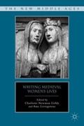 Writing Medieval Women's Lives | Goldy, C. ; Livingstone, A. | 
