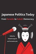 Japanese Politics Today | Takashi Inoguchi | 