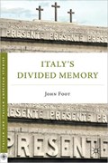 Italy's Divided Memory | J. Foot | 