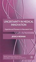 Uncertainty in Medical Innovation | Jessica Mesman | 