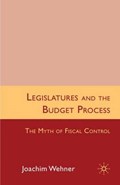 Legislatures and the Budget Process | Joachim Wehner | 