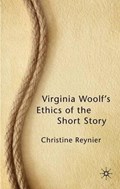 Virginia Woolf's Ethics of the Short Story | C. Reynier | 