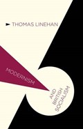Modernism and British Socialism | Thomas Linehan | 