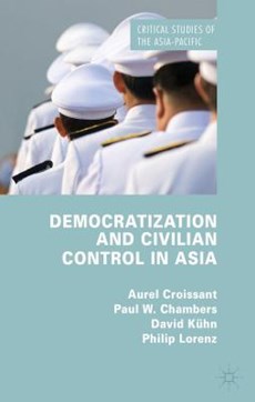 Democratization and Civilian Control in Asia