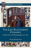 The Last Plantagenet Consorts | Kavita Mudan Finn | 