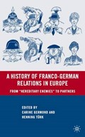 History of Franco-German Relations in Europe | Carine Germond | 