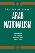 The Origins of Arab Nationalism | Rashid Khalidi ; Lisa Anderson ; Muhammad Y. Muslih ; Reeva Spector Simon | 