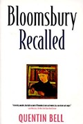 Bloomsbury Recalled | Quentin Bell | 