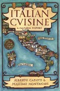 Italian Cuisine | Alberto Capatti ; Massimo Montanari | 
