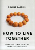 How to Live Together | Roland Barthes | 