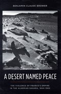 A Desert Named Peace | Benjamin (University of Texas at Austin) Brower | 