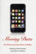 Moving Data | Pelle Snickars ; Patrick Vonderau | 