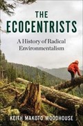 The Ecocentrists | Keith Makoto Woodhouse | 