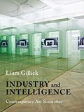 Industry and Intelligence | Liam Gillick | 
