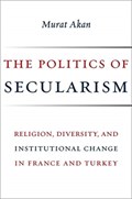 The Politics of Secularism | Murat Akan | 