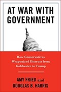 At War with Government | Amy Fried ; Douglas B. Harris | 