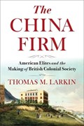 The China Firm | Thomas Larkin | 