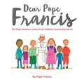 Dear Pope Francis | Pope Francis | 