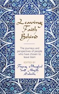 Leaving Faith Behind | Fiyaz Mughal ; Aliyah Saleem | 